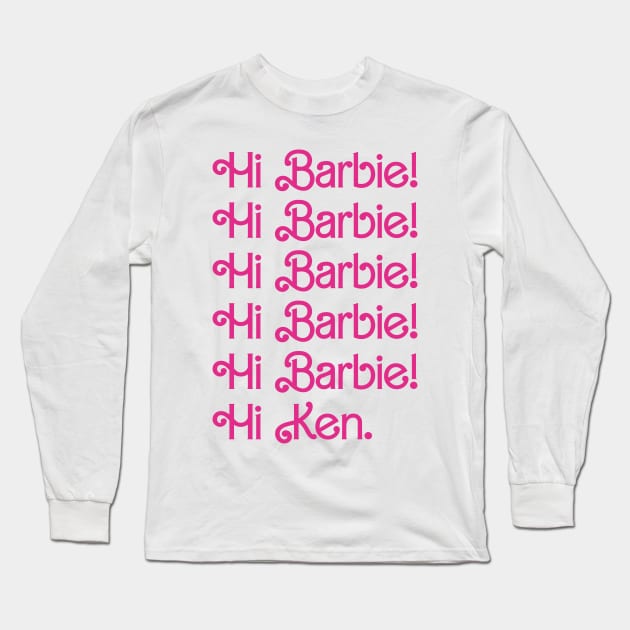 Hi Barbie! Long Sleeve T-Shirt by pmcmanndesign